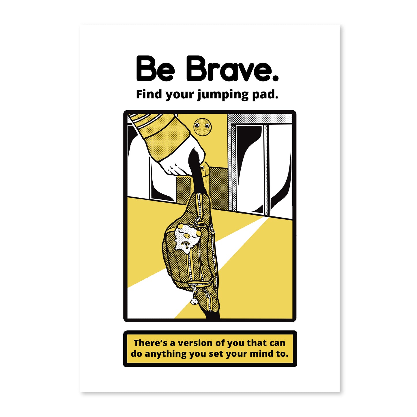 EEAAO Be Brave Print