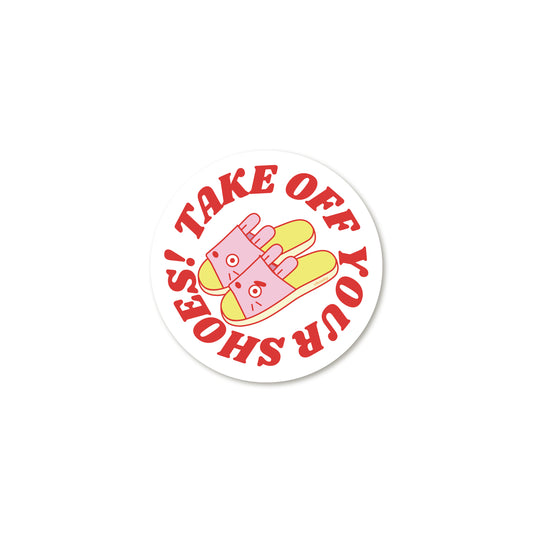 Take Off Your Shoes Circle Sticker
