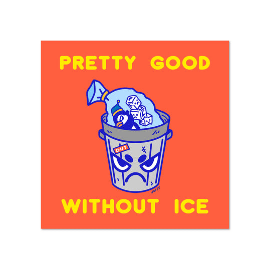 Without Ice Print