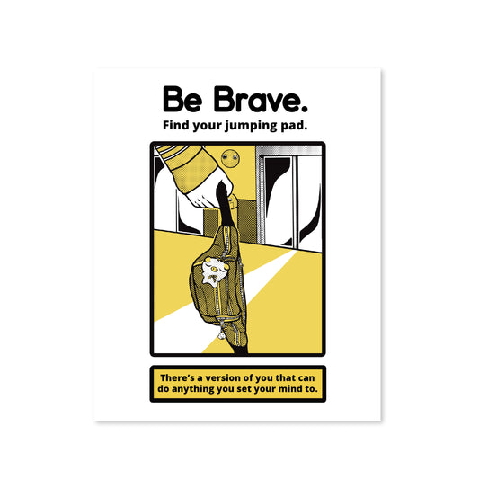 EEAAO Be Brave Print